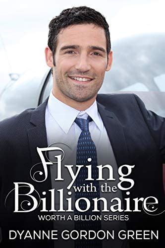 Flying with the Billionaire (Worth a Billion Book 4) eBook : Gordon ...