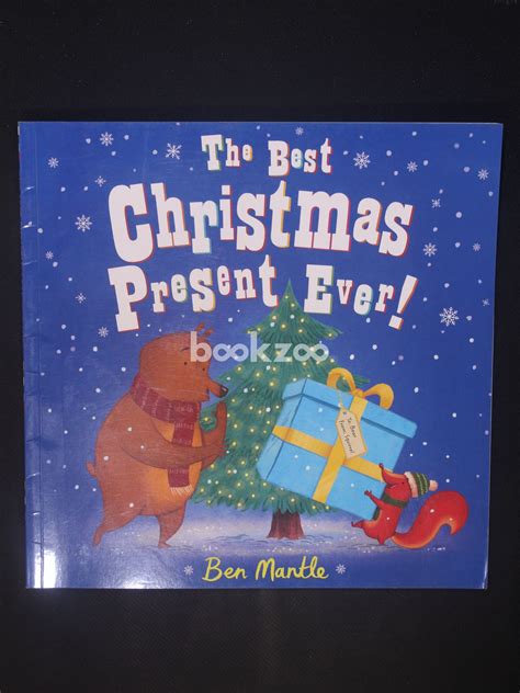 Buy The Best Christmas Present Ever by Ben Mantle at Online bookstore ...