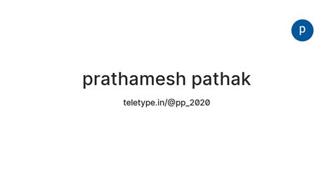 prathamesh pathak — Teletype
