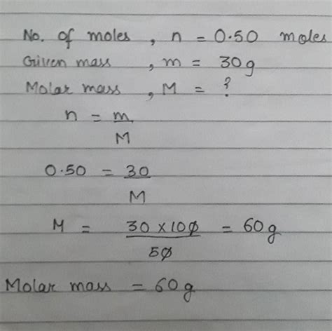 The mass of 0.50 mole of a substance is 30grams . Compute the molar ...