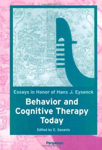 Behavior and Cognitive Therapy Today: Essays in Honor of Hans J ...