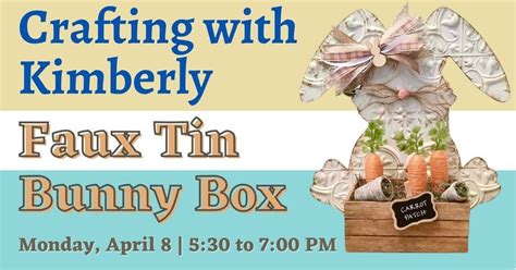 Crafting with Kimberly: Faux Tin Bunny Box, Southeast Steuben County ...