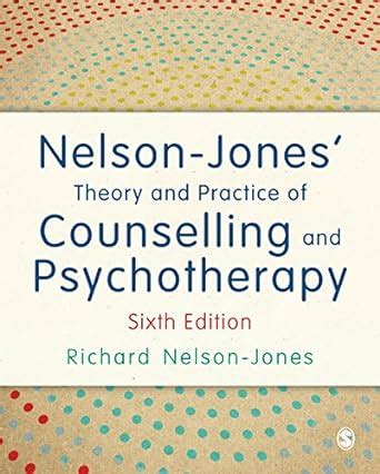 Nelson-Jones′ Theory and Practice of Counselling and Psychotherapy ...