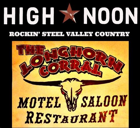 HIGH NOON at LONGHORN CORRAL!, The Longhorn Corral Inc, Butler, 16 ...