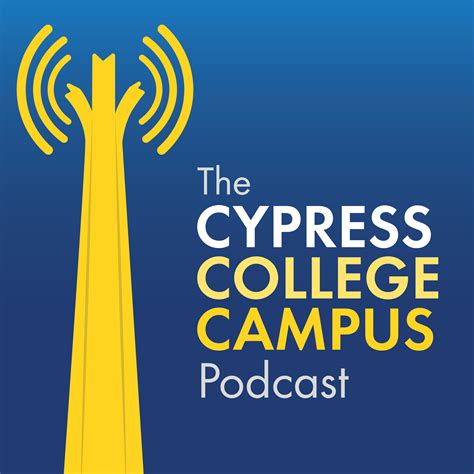 Introducing the Cypress College Campus Podcast - Cypress College