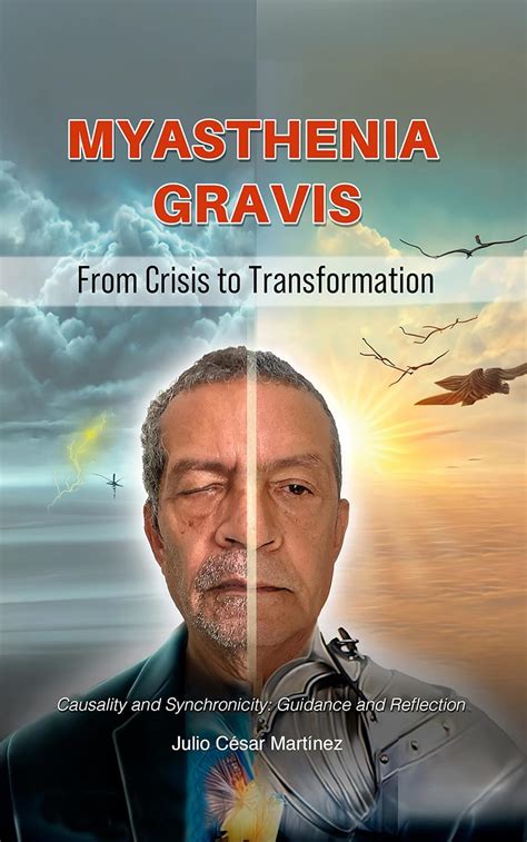Myasthenia Gravis: From Crisis to Transformation: Causality and ...