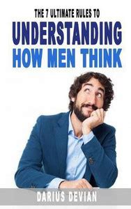 The 7 Ultimate Rules To Understanding How Men Think: Buy The 7 Ultimate ...