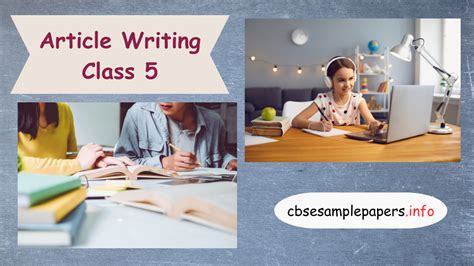 Article Writing Class 5 Format, Examples, Topics, Exercises - CBSE ...