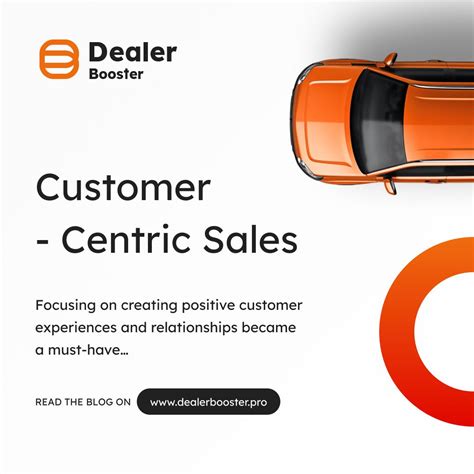 Customer-centric sales drive success! 🚗 With Dealer Booster, you can offer tailored vehicle ...