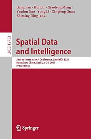 Buy Spatial Data and Intelligence: Second International Conference ...