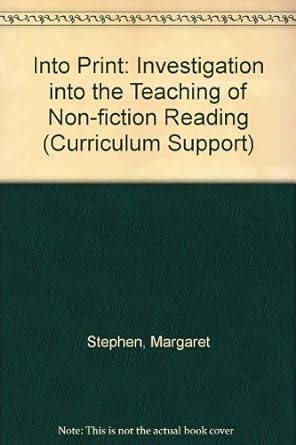 Into Print: Investigation into the Teaching of Non-fiction Reading: No ...