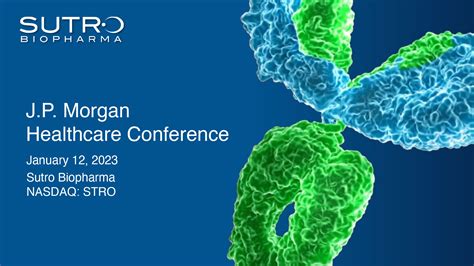 41st Annual JP Morgan Healthcare Conference – Presentation | Sutro Biopharma, Inc.