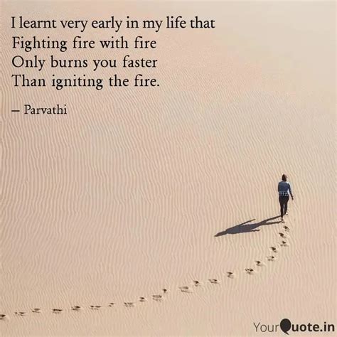 Fighting fire with fire O... | Quotes & Writings by parvathi menon ...