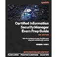 Certified Information Security Manager Exam Prep Guide: Gain the ...