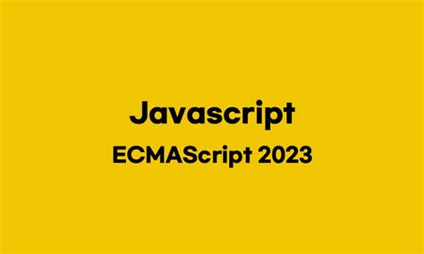 Image result for ECMAScript version history ECMAScript Latest Features