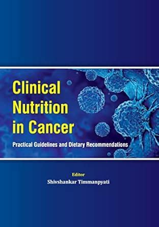 Amazon.in: Buy Clinical Nutrition in Cancer - Practical Guidelines and ...