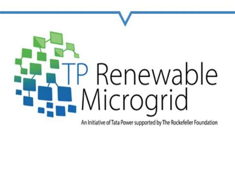 Tata Power, Rockefeller Foundation to set up renewable microgrid ...