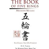 The Book of Five Rings: A Classic Text on the Japanese Way of the Sword ...
