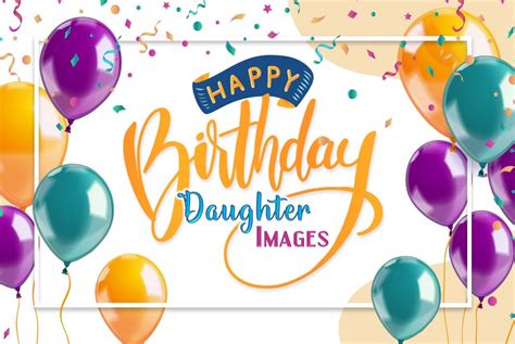 Beautiful Happy Birthday Wishes Images For Daughter | SuperbWishes