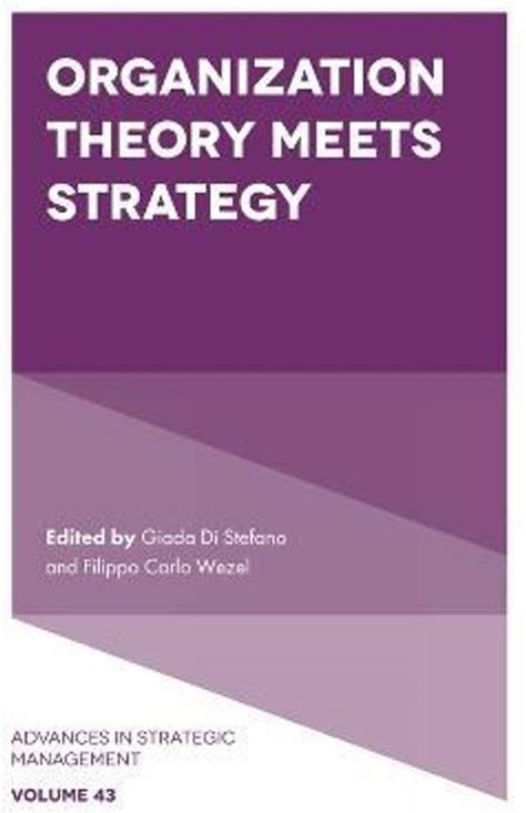 Organization Theory Meets Strategy: Buy Organization Theory Meets ...