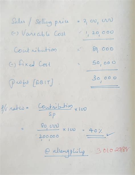 Calculate the p/v ratio. sales: rs. 2,00,000; variable cost: rs. 1,20,000; fixed cost: rs ...
