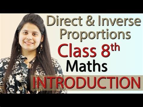 Direct and Inverse Proportions - Introduction Video Lecture - Class 8