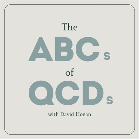 The ABCs of QCDs With David Hogan | FaithFi