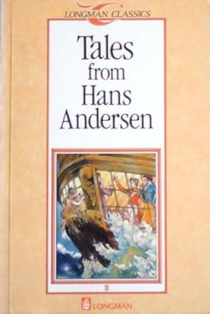 Tales from Hans Andersen (Longman Classics) : Andersen, Hans Christian ...
