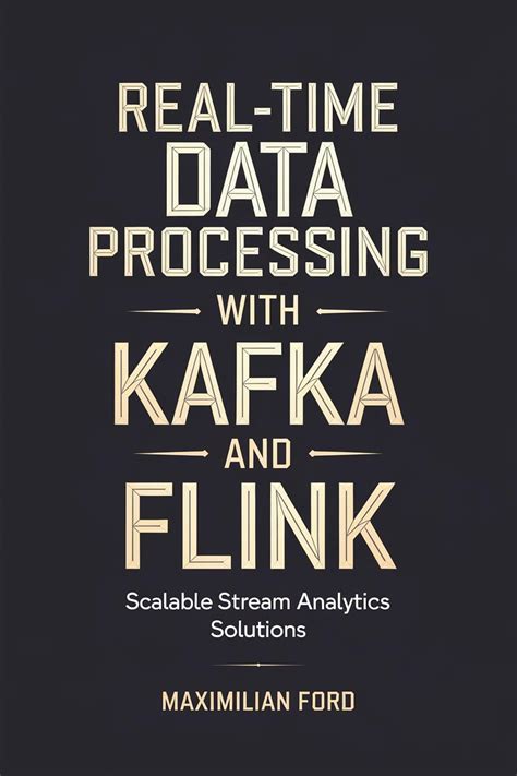 Real-Time Data Processing with Apache Kafka and Flink: Scalable Stream ...