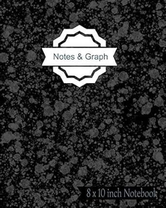 Notes & Graph: 8 x 10 inch Notebook: Top half of each page is a blank ...