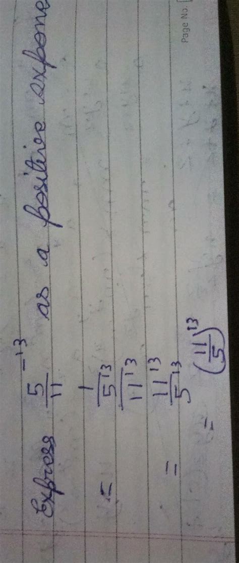 CHAPTER NAME: POWERS AND EXPONENTS CLASS 8 1 ) What is 5 / 11^-13 with ...