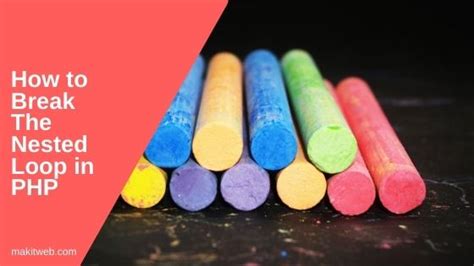 How to Break the nested loop in PHP