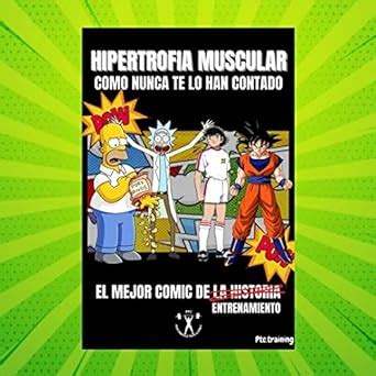 CÓMIC HIPERTROFIA MUSCULAR: COMO NUNCA TE LO HAN CONTADO (Spanish ...