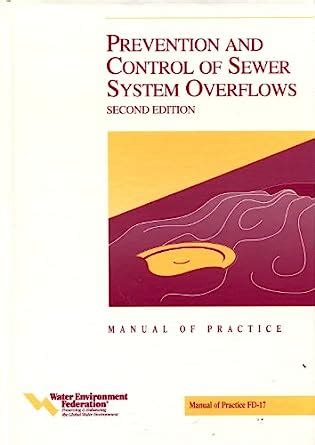 Prevention and Control of Sewer System Overflows, Mop FD-17, 2nd ...