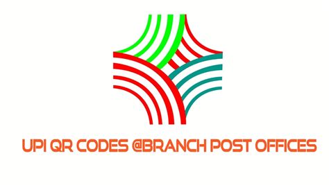 UPI QR code deployment at all Branch post offices (BOs) | Enabling ...