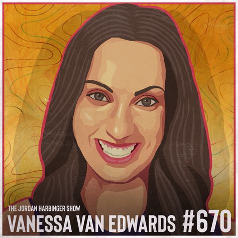 Vanessa Van Edwards | The Science of Succeeding with People | Jordan ...