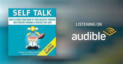 Self Talk: How to Train Your Brain to Turn Negative Thinking into ...
