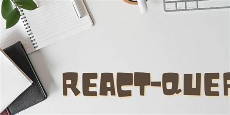 React Query Tutorial 的图像结果