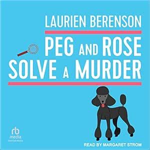 Peg and Rose Solve a Murder: Senior Sleuths Mystery, Book 1 (Audio ...