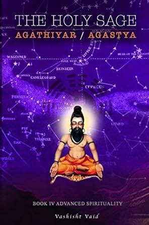 The Holy Sage Agathiyar /Agastya Book IV : Vaid, Vashisht: Amazon.in: Books