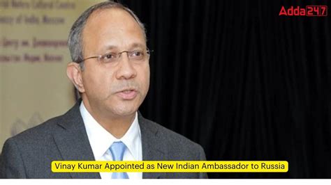 Vinay Kumar Appointed as New Indian Ambassador to Russia