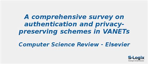 Survey on authentication and privacy-preserving in VANETs | S-Logix