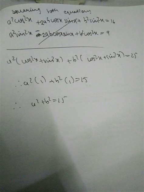 If acosx+bsinx=4 and asinx-bcosx=3, then a2+b2is: 7 12 25 can t find ...