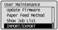 Importing and Exporting Settings - imageRUNNER LBP3580 e-Manual