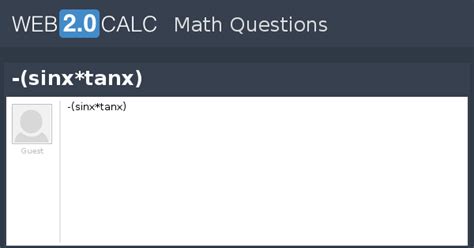 View question - -(sinx*tanx)