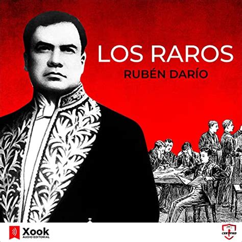 Los raros [The Rare] (Audio Download): Rubén Darío, Sergio Bustos, Xook ...