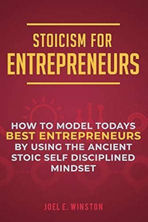 Buy Stoicism for Entrepreneurs: How to Model Todays Best Entrepreneurs ...