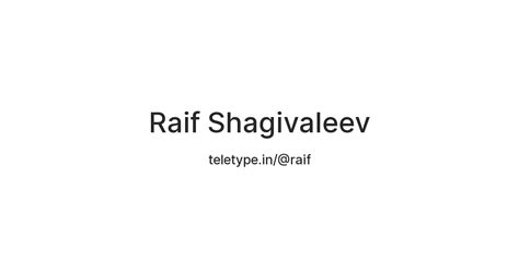 Raif Shagivaleev — Teletype