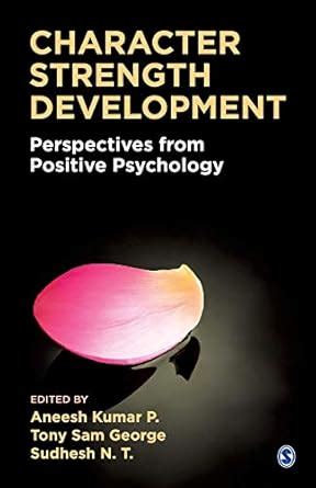 Buy Character Strength Development: Perspectives from Positive ...