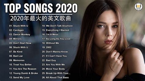 2020年最火的英文歌曲 + 歐美流行音樂 + 超好聽中文+英文歌曲(精心挑選) 2020最近很火的英文歌 + KKBOX綜合排行榜 2020 ...